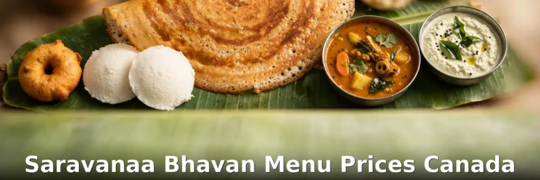 Crispy dosa, soft idly, vada, sambar and coconut chutney on a banana leaf, saravanaa bhavan menu prices canada 2026
